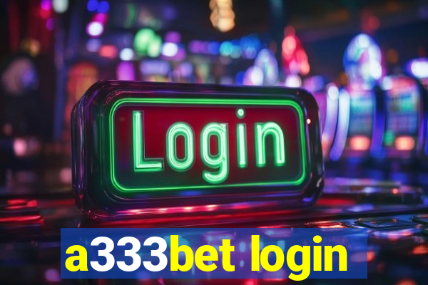 a333bet login